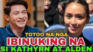 IBINUKING NA SILANG DALAWA NI KATHRYN BERNARDO AT ALDEN RICHARDS TOTOO NA NGA PALA