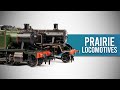 Prairie Steam Locomotives | A Rare Wheel Configuration