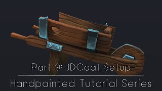 Handpainted Tutorial Series - Part 9: 3DCoat Setup - The Wheel-Barrel