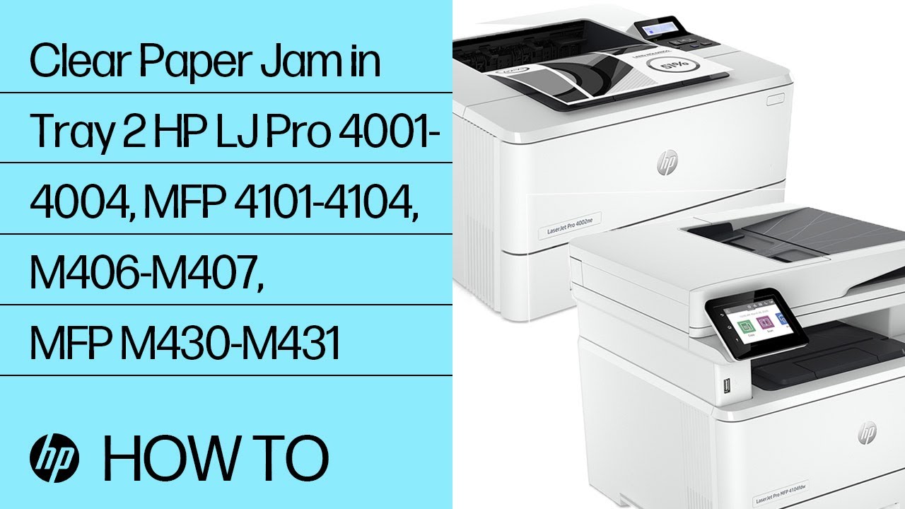 Clear Paper Jam in Tray 2, HP LJ Pro 4001-4004, MFP 4101-4104, M406-M407,  MFP M430-M431