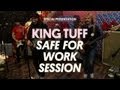 Capture de la vidéo King Tuff - Safe For Work Session