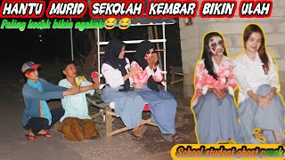 Tangisan Hantu Murid Sekolah || Prank Hantu Kembar Bikin Ulah Terlucu Bikin Ngakak🤣🤣