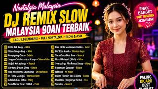 DJ Remix Lagu Malaysia 🎧 30 Lagu Nostalgia Paling Hits | Full Bass Nonstop