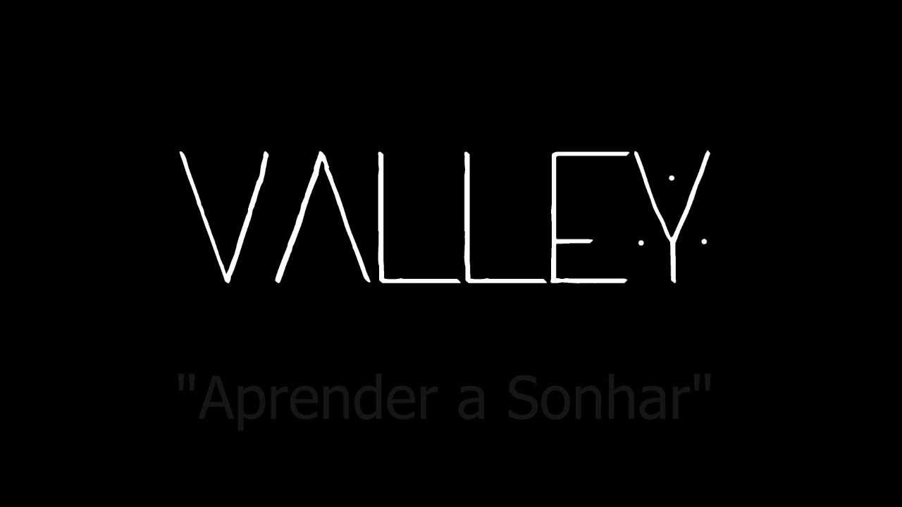 Obejrzyj Valley - Aprender a Sonhar w YouTube Obejrzyj Valley - Aprender a Sonhar w YouTube