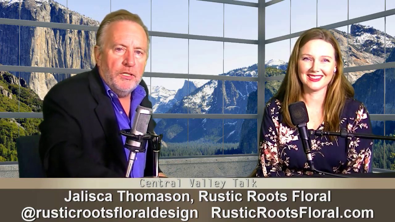 Jalisca Thomason of Rustic Roots Floral Design on Central Valley Talk