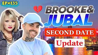 Brooke And Jubal Second Date Update | He Blew It Before the Date Even Started | Ep.135