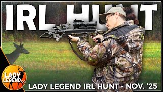 REAL LIFE WHITETAIL HUNT with Lady Legend!!!  (Nov. 2025)
