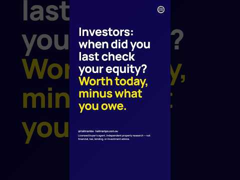 Equity: worth minus owing. When did you last check?