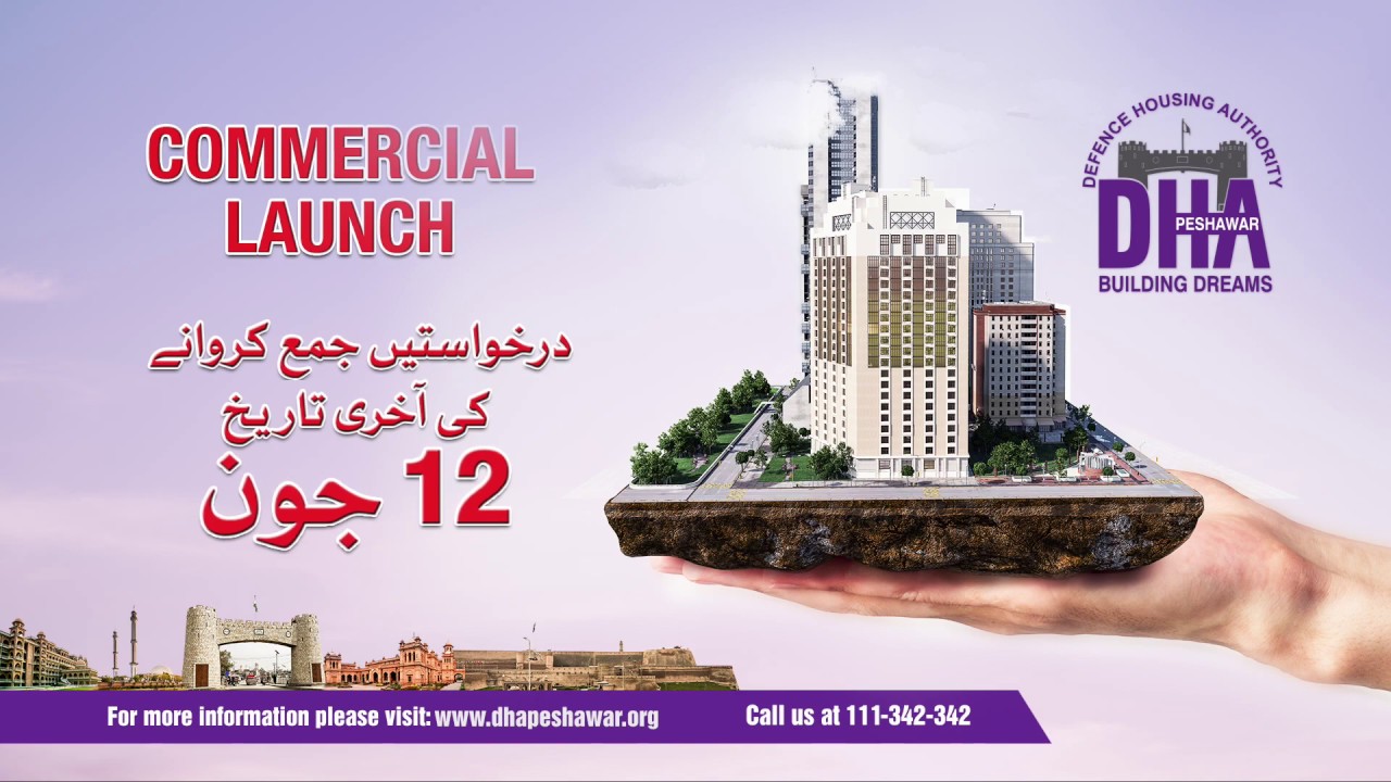 DHA Peshawar - Commercial Launch - Last date for Applications 12th June 2020