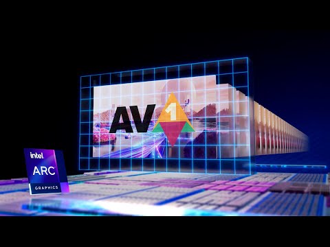 Intel Arc | AV1 Hardware-Accelerated Encoding & Decoding