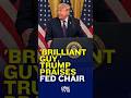 President Trump On Fed Chair Kevin Warsh: "He's A Brilliant Guy, Doing A Fantastic Job" | N18G