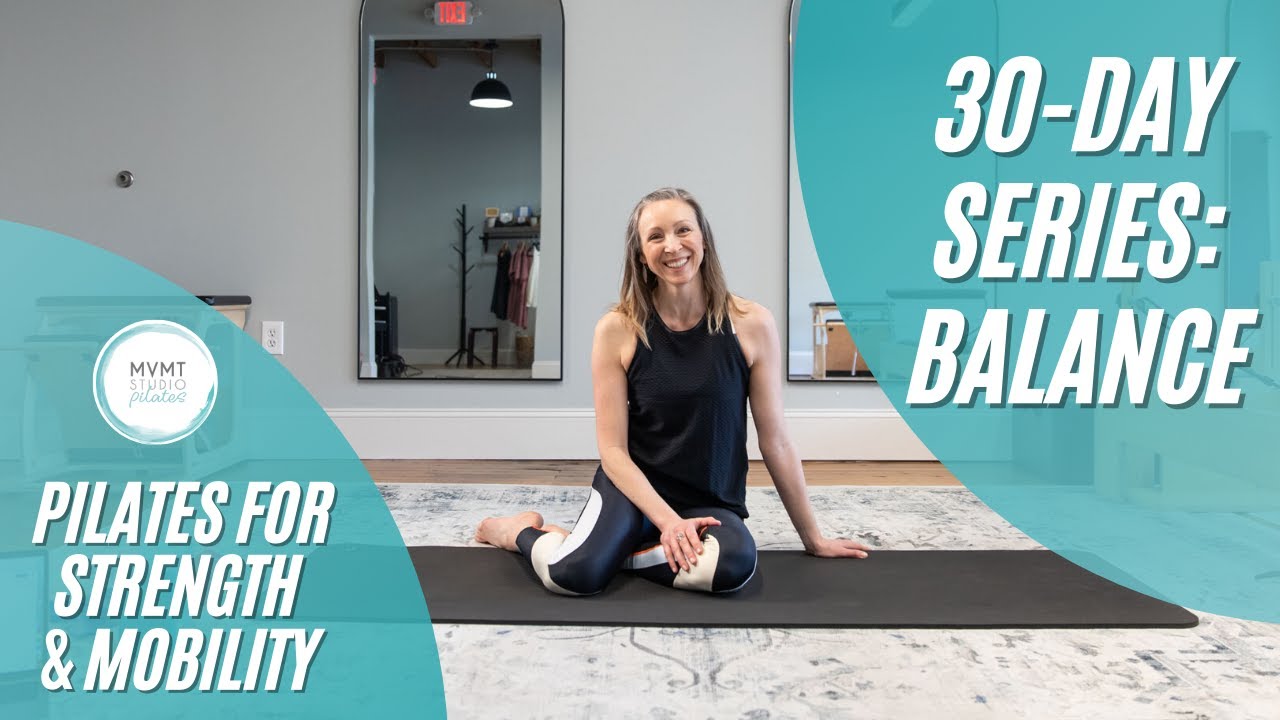 30Day Pilates Mat Series Balance (Strength & Mobility) YouTube