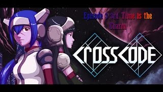 Famous Cross Code Gameplay + Commentary part 3 : 3rd Time is the charm Wealth