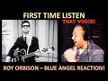 FIRST TIME HEARING ROY ORBISON - BLUE ANGEL!  REACTION
