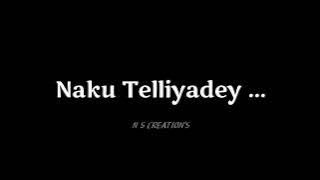 ala chusano ledo ila padanu song whatsapp status