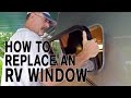 How To Replace an RV Window, and How It's Made!