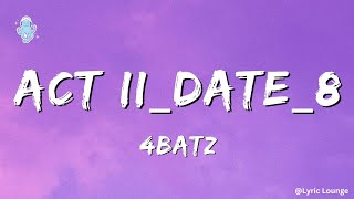 Download lagu 4Batz_Act ii_Date_@_8 (Lyric Video)