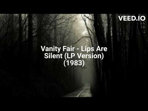 Vanity Fair — Vanity Fair - Lips Are Silent (LP Version) (1983)