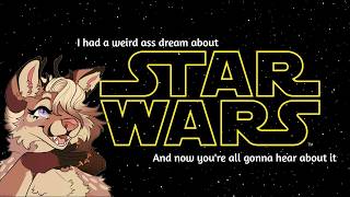 I had a weird dream about Star Wars and now youre all gonna hear about it @Ragehound