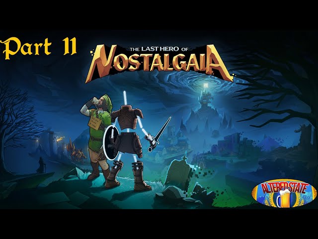 The Last Hero Of Nostalgaia Part 11 - The Innocent One and