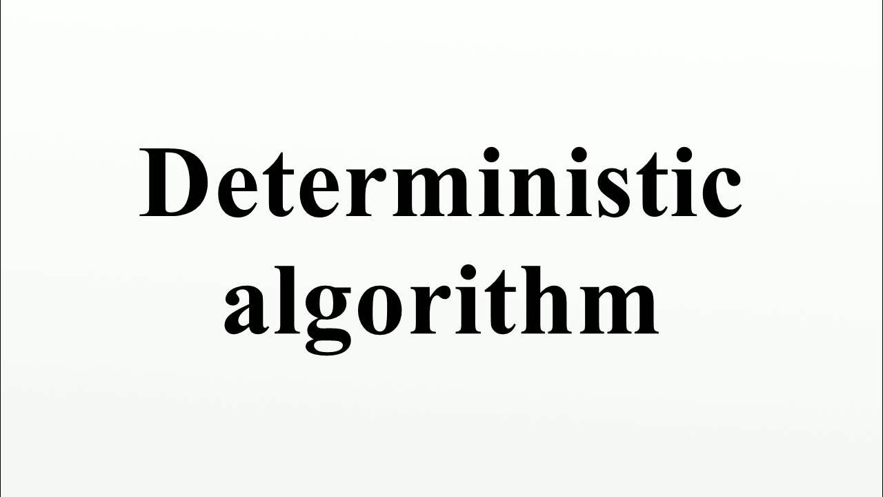 Deterministic algorithm - YouTube