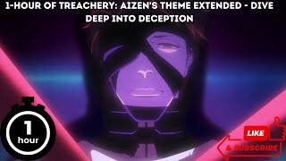 1-Hour of Treachery: Aizen's Theme Extended - Dive Deep into Deception