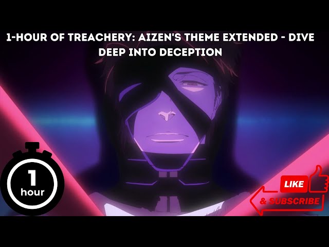 1-Hour of Treachery: Aizen's Theme Extended - Dive Deep into Deception class=