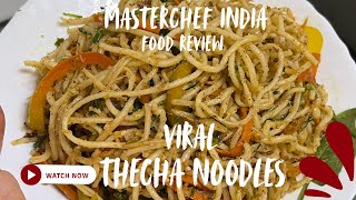 Viral spicy thecha noodles from masterchef India… just awesome