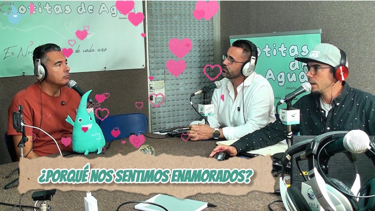 ¿Por qué nos sentimos enamorados? - T1E16 - PREGUNTANDO A JOSE - GOTITAS DE AGUA