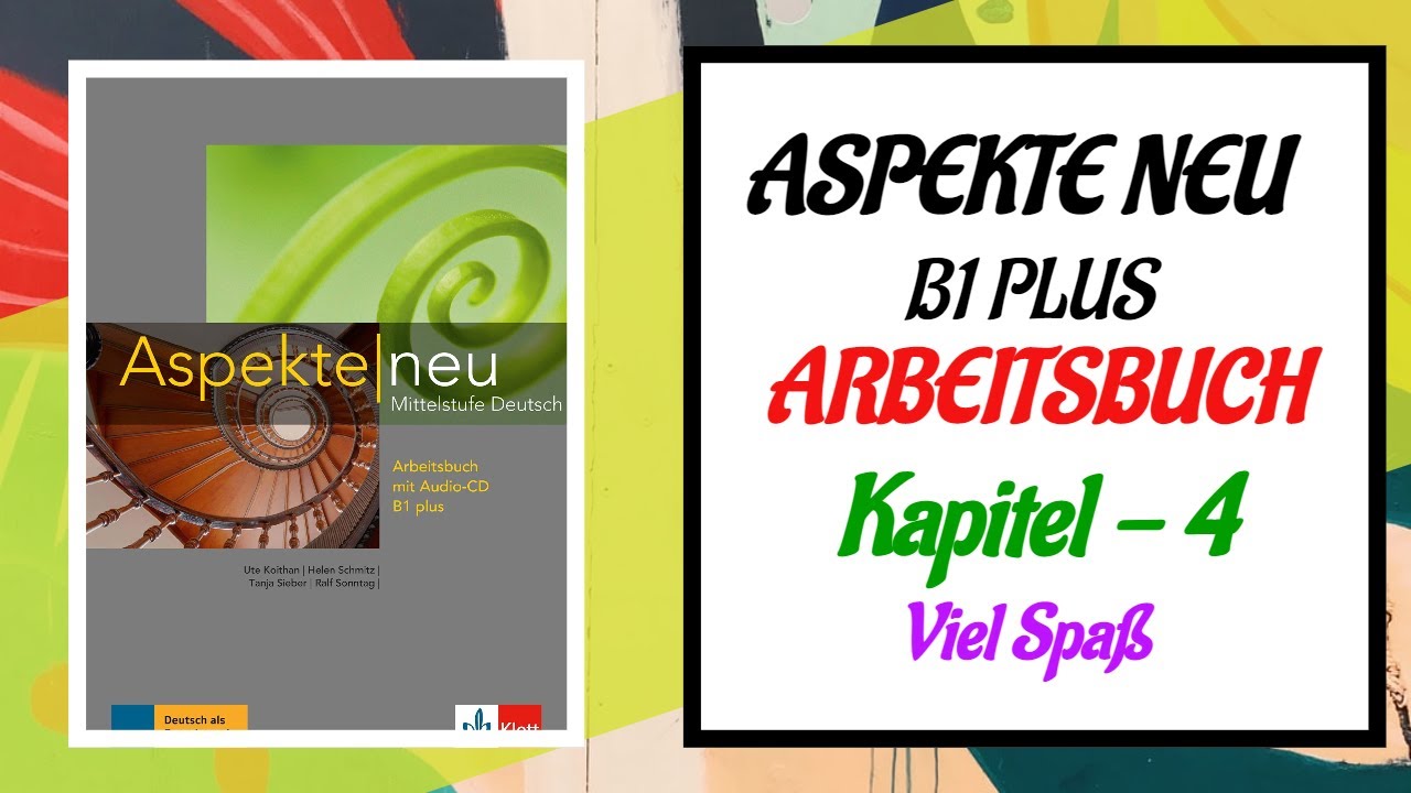 Aspekte Neu B1 Plus Arbeitsbuch Kapitel 4 | German B2.1 / B1 Plus