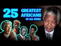 25 greatest african leaders  guess the country by the leader iconic african leaders