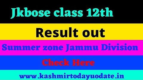 jkbose class 12th | Result out | summer zone Jammu Division | Click here