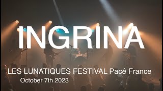 INGRINA Live Full Concert 4K @ LES LUNATIQUES FESTIVAL Pacé France October 7th 2023