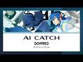 AI CATCH - GOATBED (DRAMAtical Murder) || ENG Lyrics