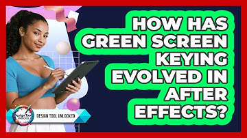 How Has Green Screen Keying Evolved In After Effects? - Design Tool Unlocked