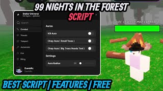 99 Nights In The Forest Script Free - Kill Aura Chop Aura Bring Items Auto Max Campfire