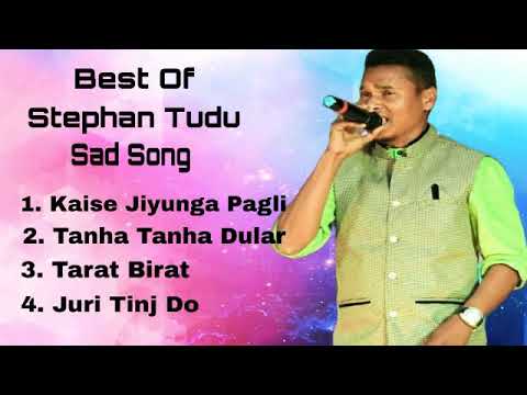 Best Of Stephan Tudu Superhit Santhali Sad Song Audio Jukebox