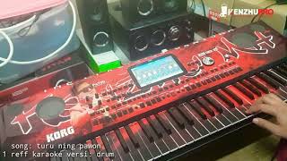 Video thumbnail of "TURU NING PAWON - VERSI DRUMM PALING MANTEP (1REFF) MIDI KORGPA700"