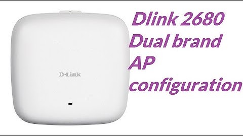Dlink 2680 Access Point Configuration || Dual brand