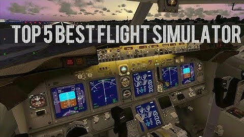 Top 5 best flight simulator for Android and iOS