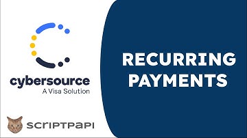 Build Full Recurring Payments with Cybersource — Step by Step Walkthrough