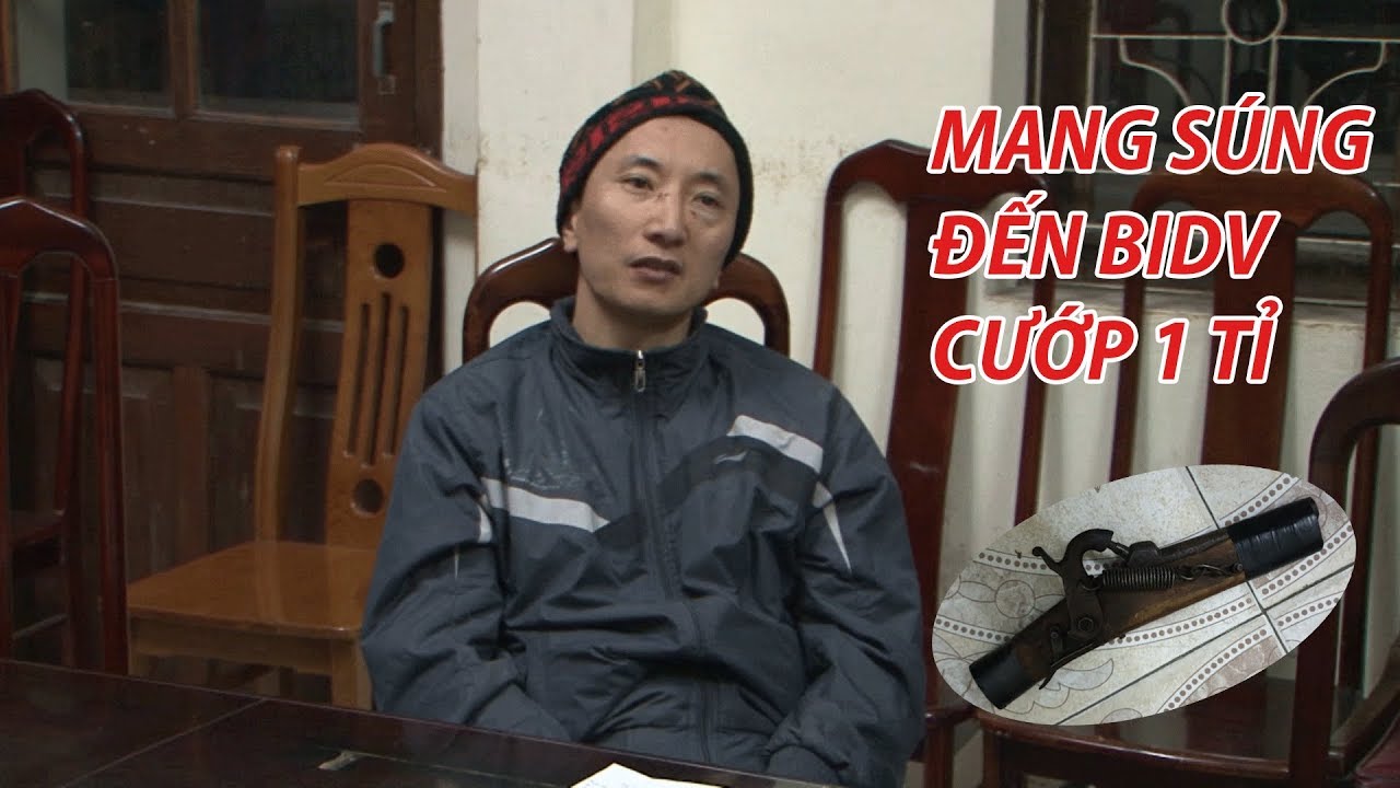 Lộ diện nghi can mang súng đến ngân hàng BIDV đòi cướp 1 tỉ đồng