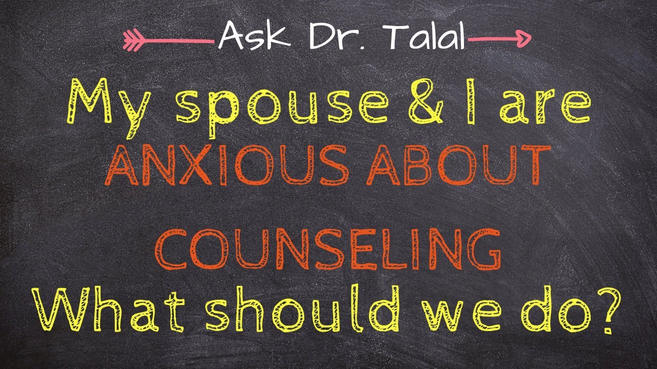 Anxious About Counseling | Ask Dr. Talal Episode 13 - Infidelity Recovery Support