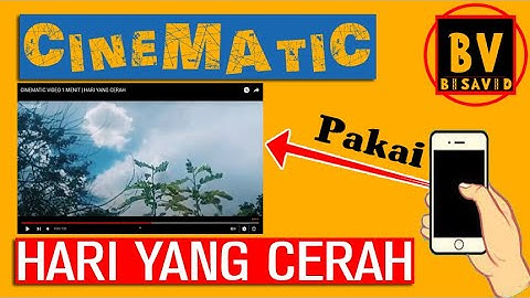 CINEMATIC VIDEO 1 MENIT | HARI YANG CERAH