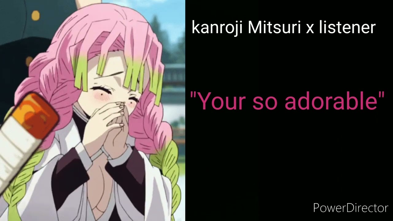 kanroji mitsuri x listener