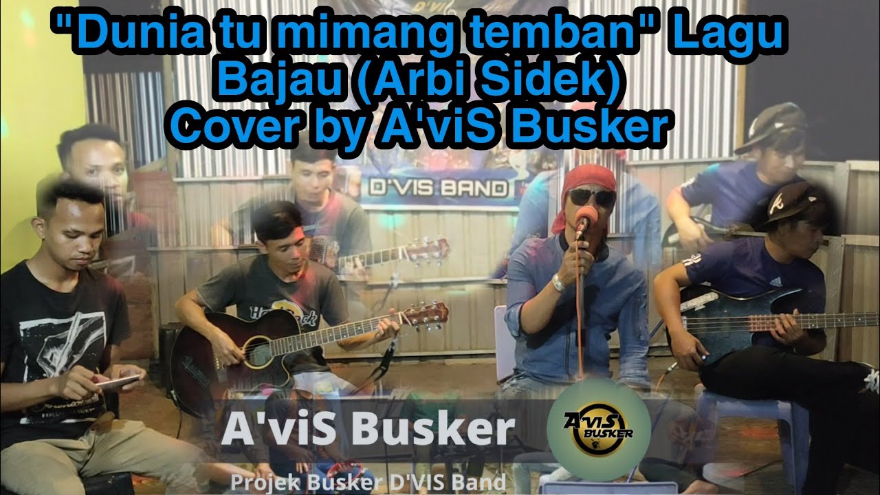 DUNIA TU MIMANG TEMBAN BARBIS SIDIK COVER BY A VIS BUSKER YouTube