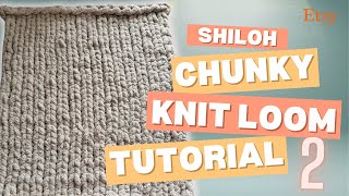 Chunky Knit Blanket Loom Method 2 | beginner friendly knitting | pearl stitch | knit stitch
