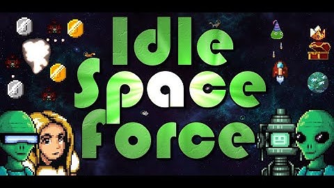 Idle Space Force Trailer - Join the ISF today!