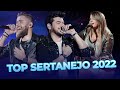 Melhores Musicas 2022 🎼 Sertanejo 2022 Mais Tocadas 🎼 As Melhores Do Sertanejo Universitário