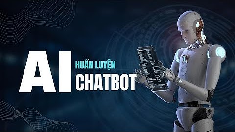 Xây Chatbot AI trả lời tự nhiên như người thật cho mô hình Camping & Du lịch